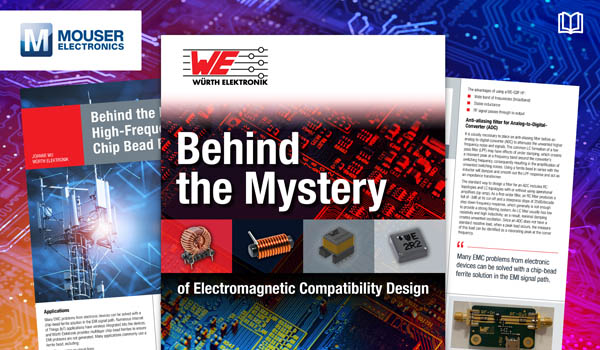 Würth Elektronik攜手貿(mào)澤電子推出全新電子書，助你簡(jiǎn)化電磁兼容性設(shè)計(jì)